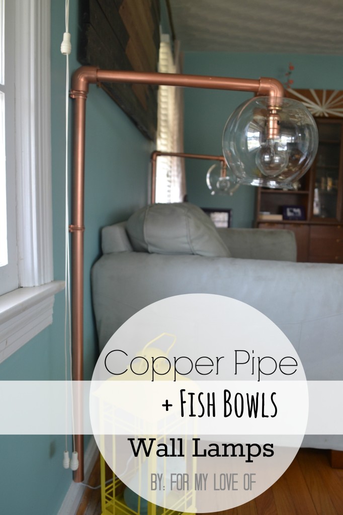 DIY-Upcycled-Fish-Bowls-and-Copper-Pipe-Wall-Lamps-Tutorial-by-ForMyLoveOf